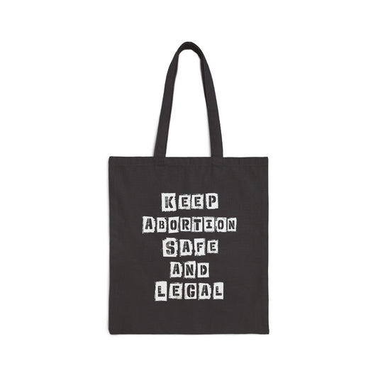 Keep Abortion Safe And Legal Canvas Tote Bag