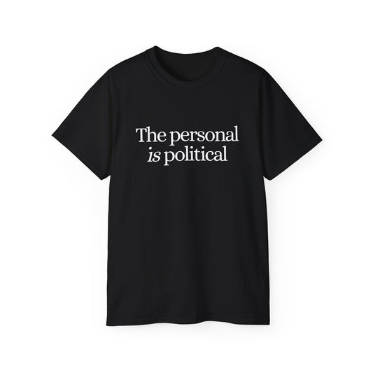 The Personal Is Political Unisex Ultra Cotton Tee