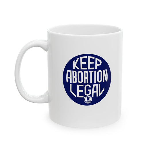 Keep Abortion Legal Ceramic Mug, (11oz)