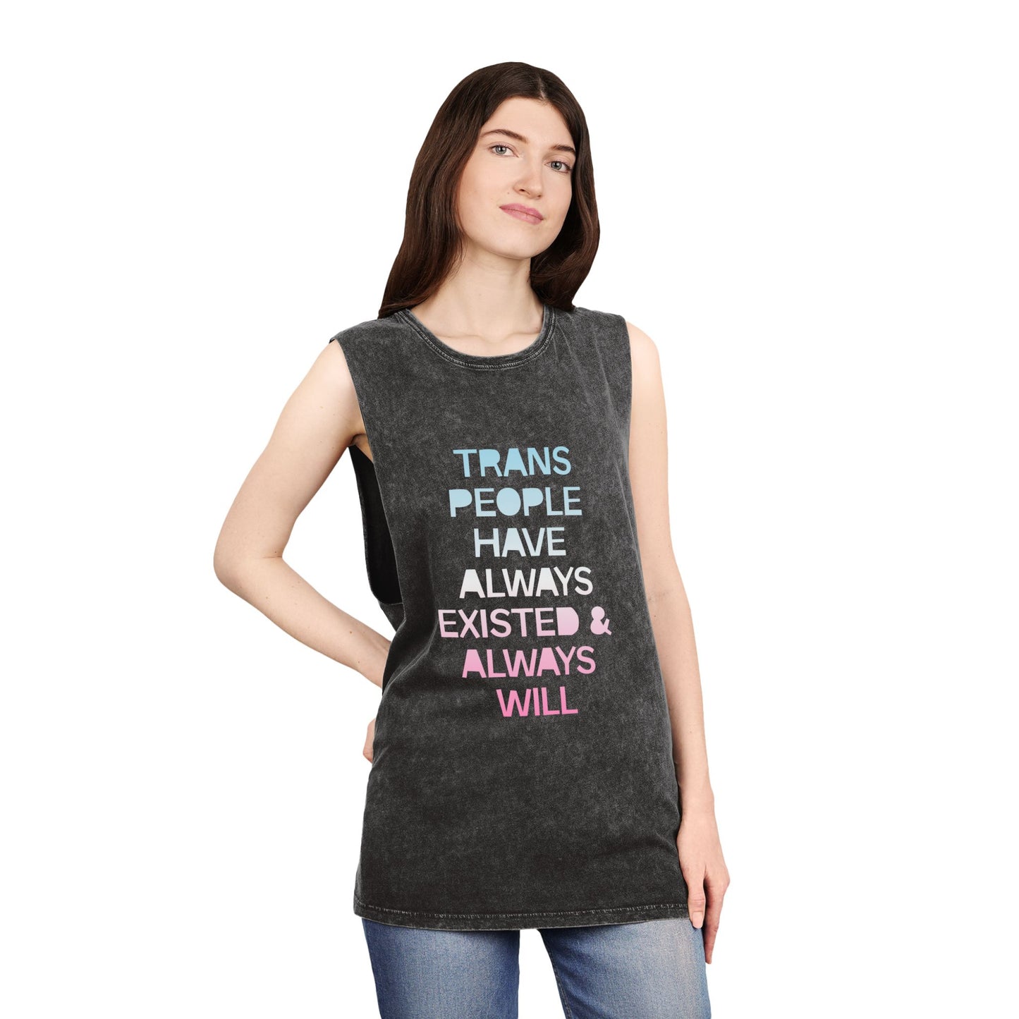 Trans People Have Always Existed & Always Will Unisex Stonewash Tank Top