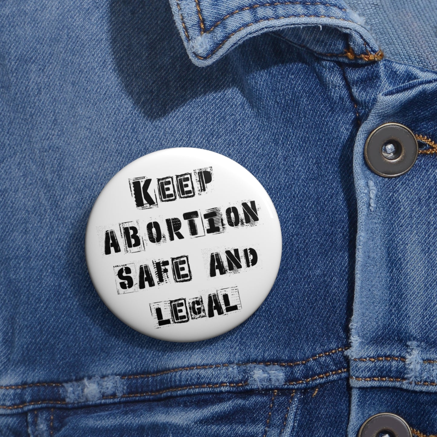 Keep Abortion Safe And Legal Pin Buttons