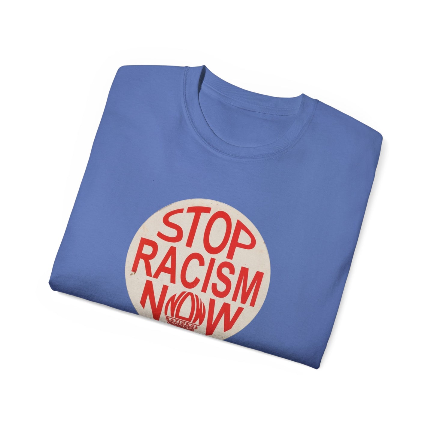 Stop Racism NOW Unisex Ultra Cotton Tee
