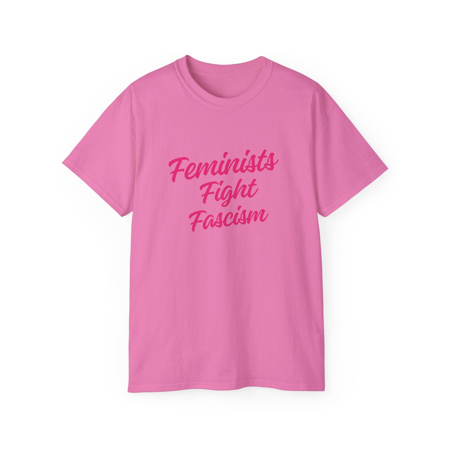 Feminists Fight Fascism Unisex Ultra Cotton Tee