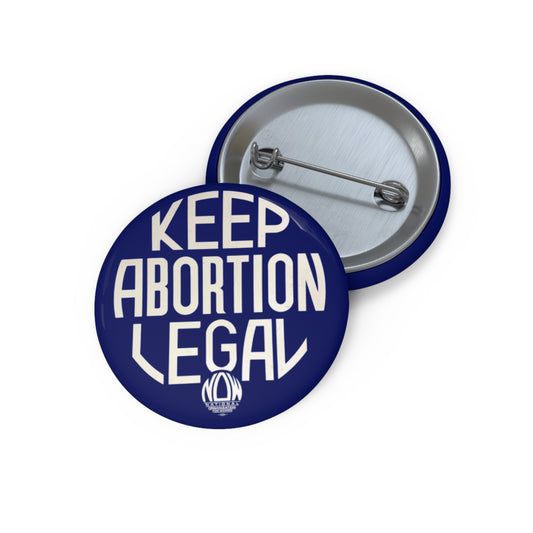 Keep Abortion Legal Buttons