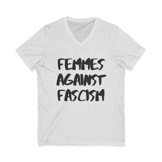 Femmes Against Fascism Unisex Short Sleeve V-Neck Tee