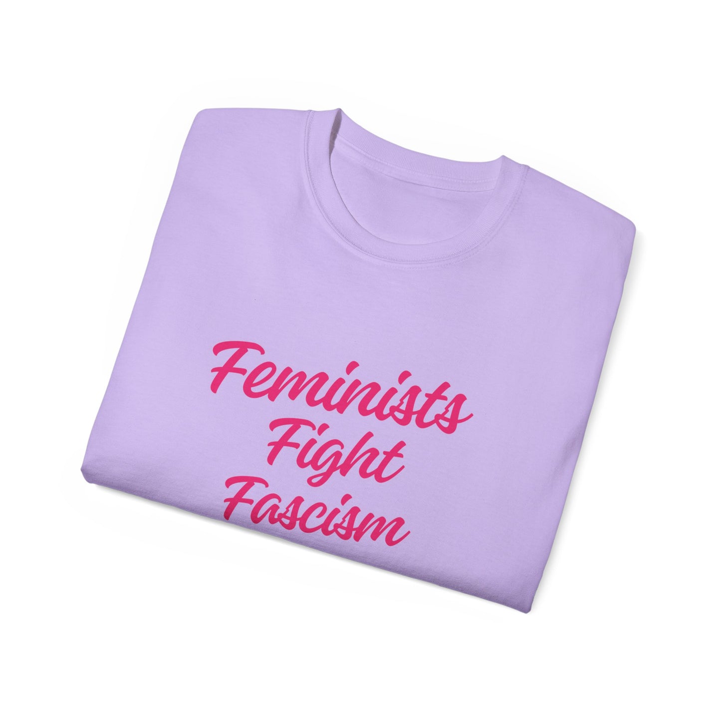 Feminists Fight Fascism Unisex Ultra Cotton Tee