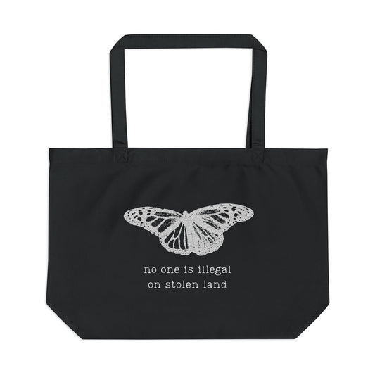 No One Is Illegal On Stolen Land Large Eco Tote