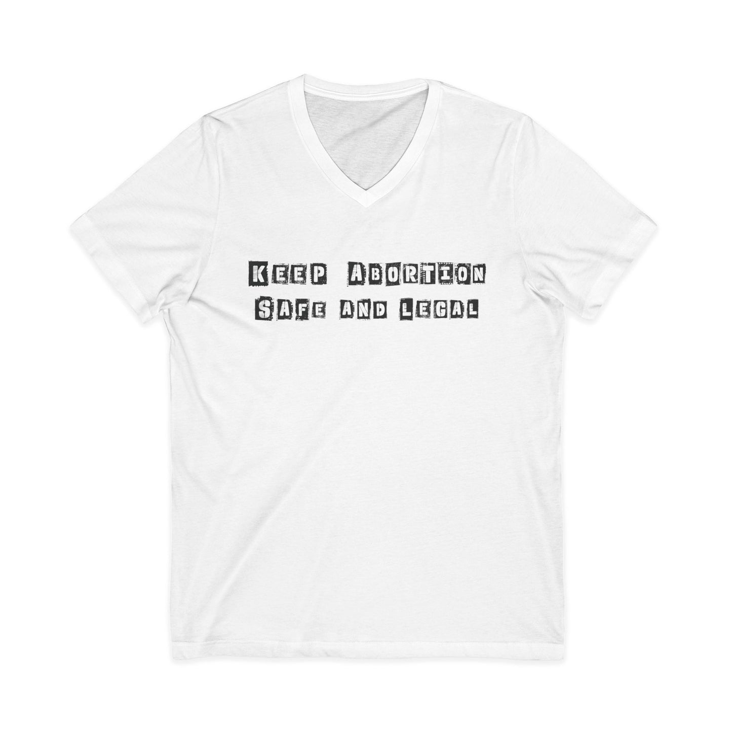 Keep Abortion Safe And Legal Short Sleeve V-Neck Tee