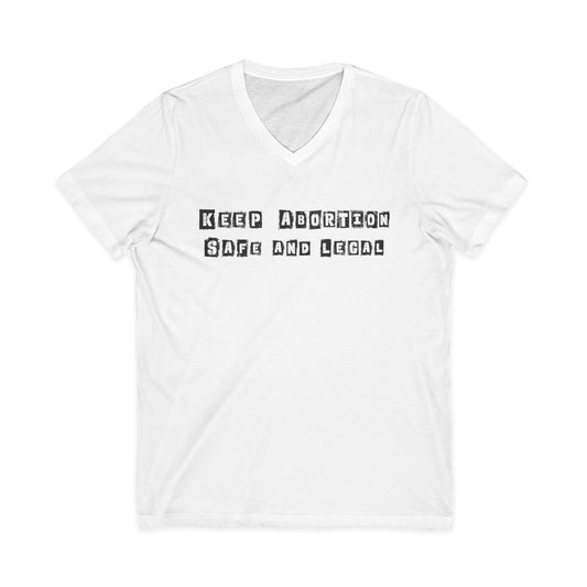 Keep Abortion Safe And Legal Short Sleeve V-Neck Tee