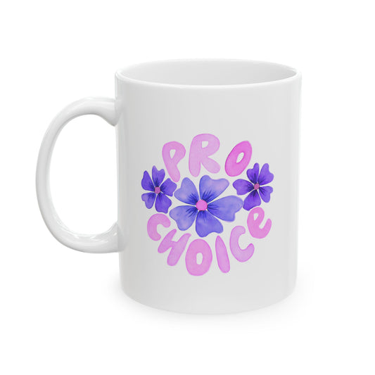 Pro-Choice Ceramic Mug, (11oz)
