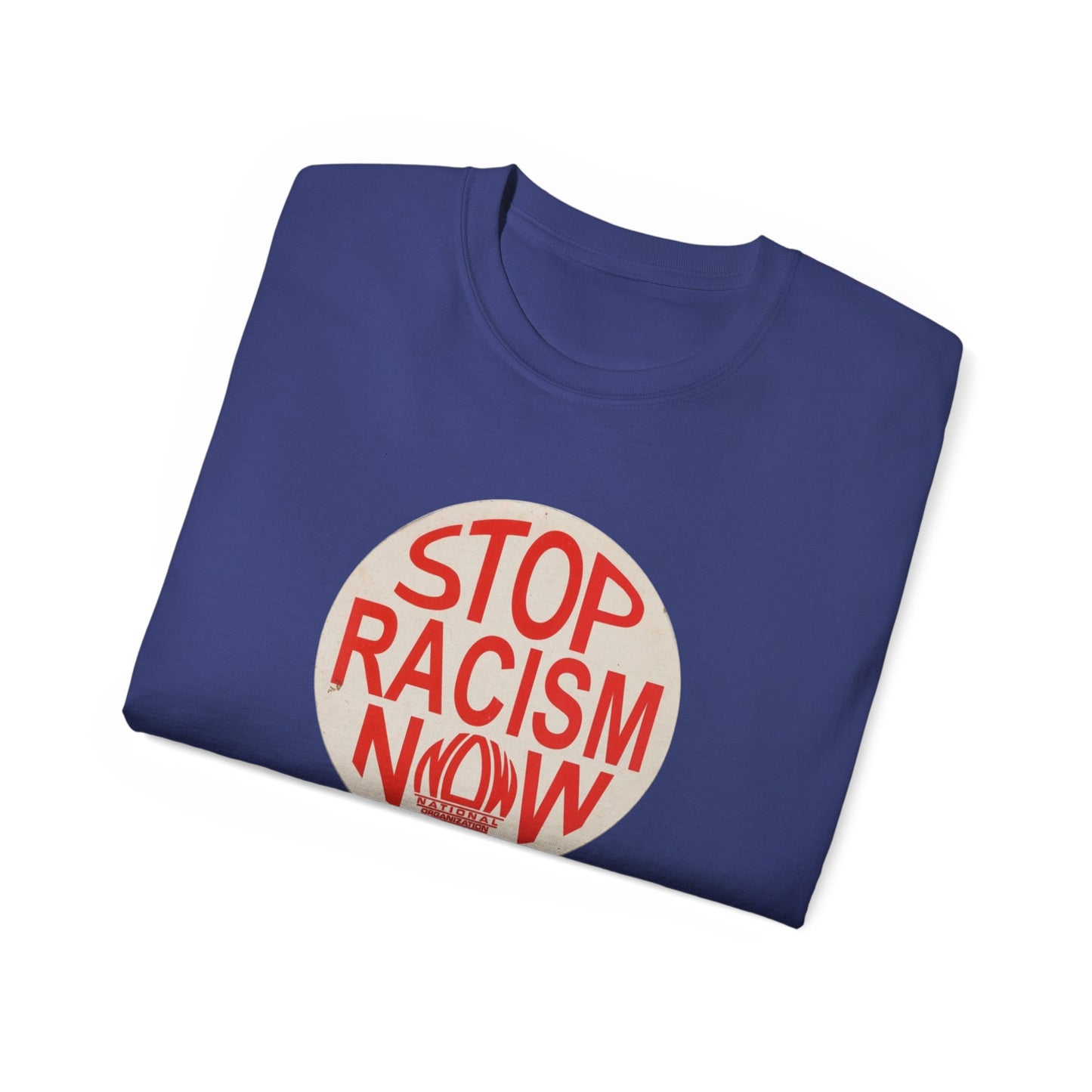 Stop Racism NOW Unisex Ultra Cotton Tee