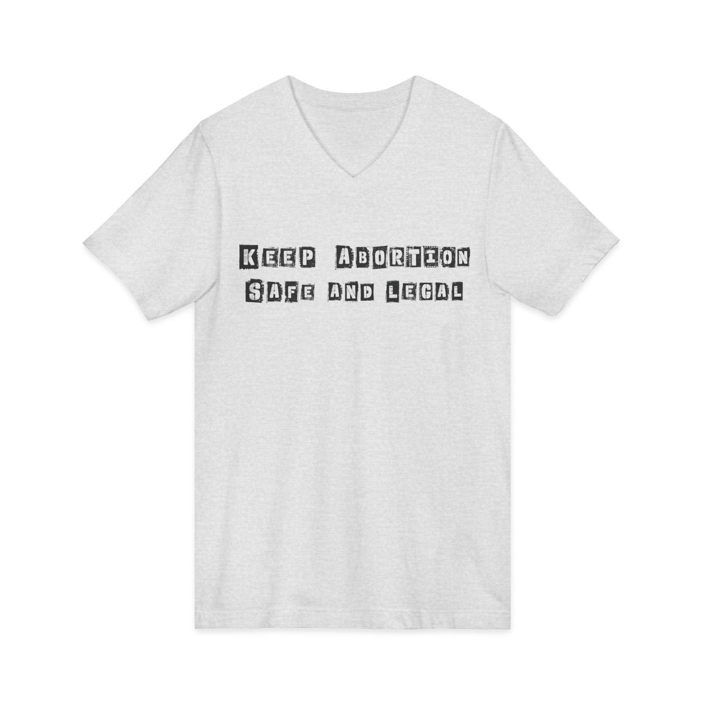 Keep Abortion Safe And Legal Short Sleeve V-Neck Tee