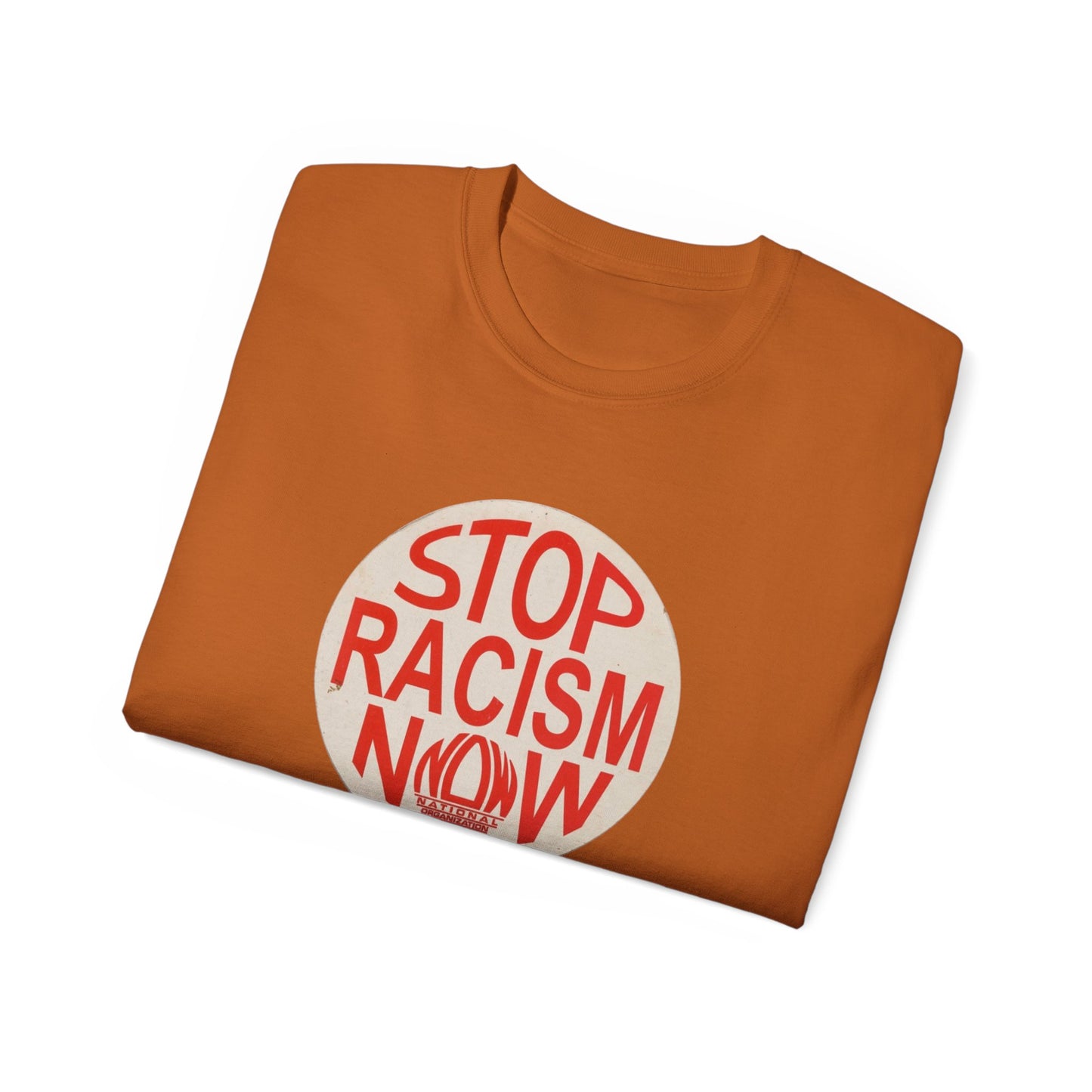 Stop Racism NOW Unisex Ultra Cotton Tee
