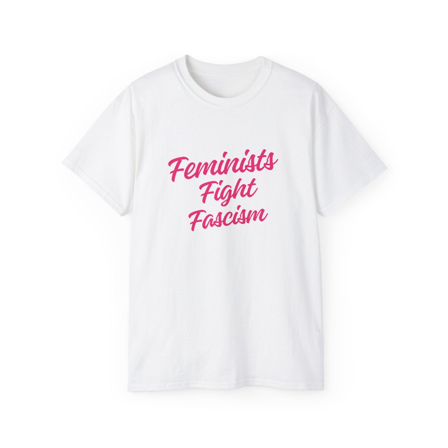 Feminists Fight Fascism Unisex Ultra Cotton Tee