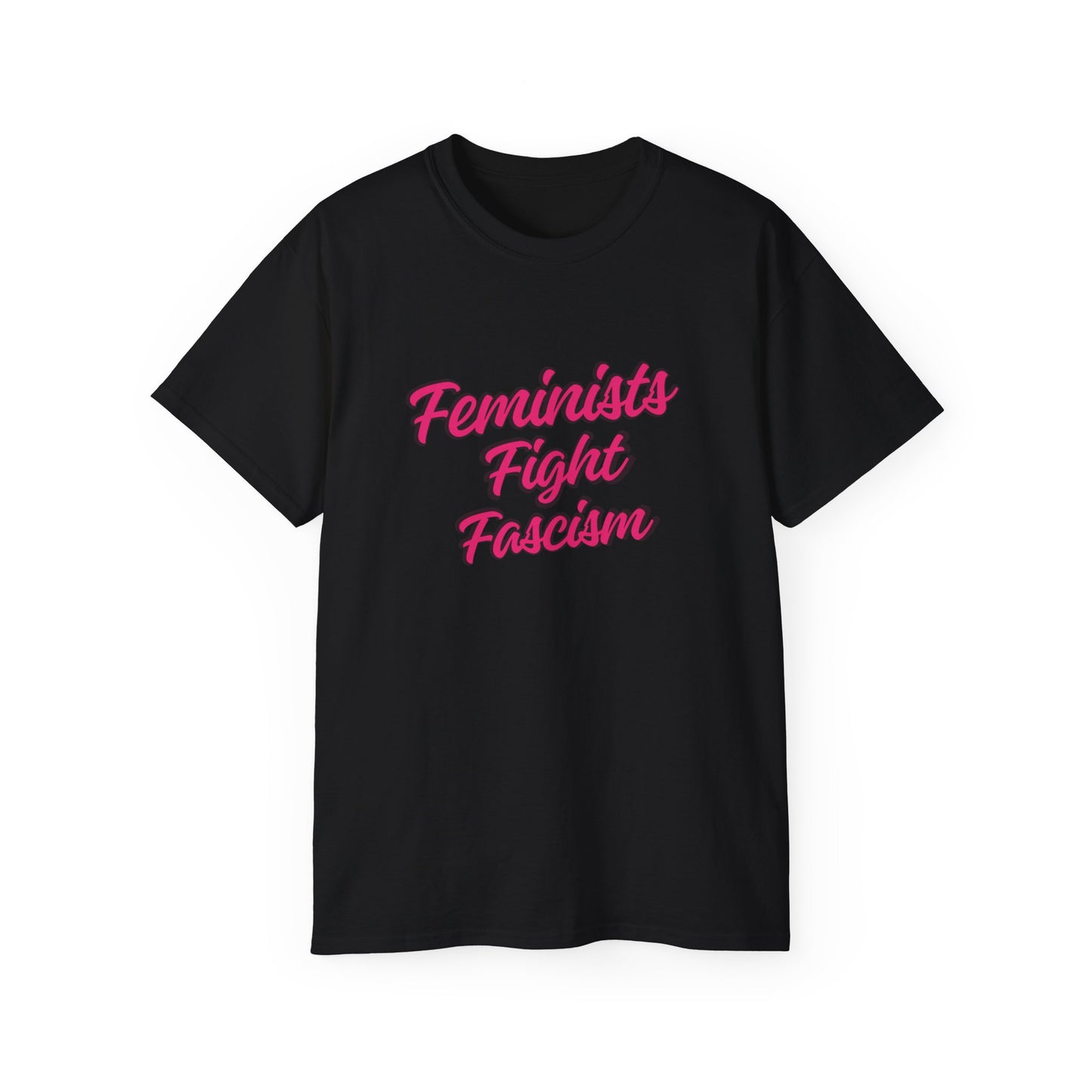 Feminists Fight Fascism Unisex Ultra Cotton Tee