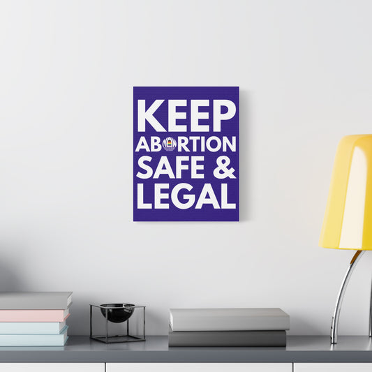 Keep Abortion Safe & Legal Matte Canvas