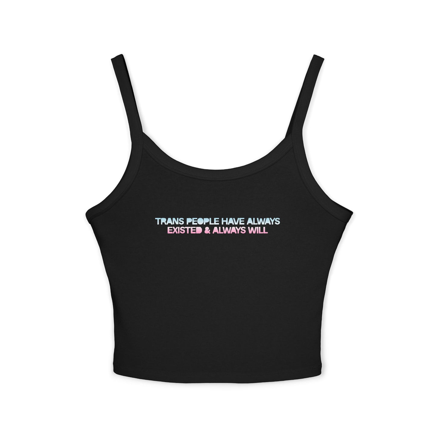Trans People Have Always Existed & Always Will Tank Top