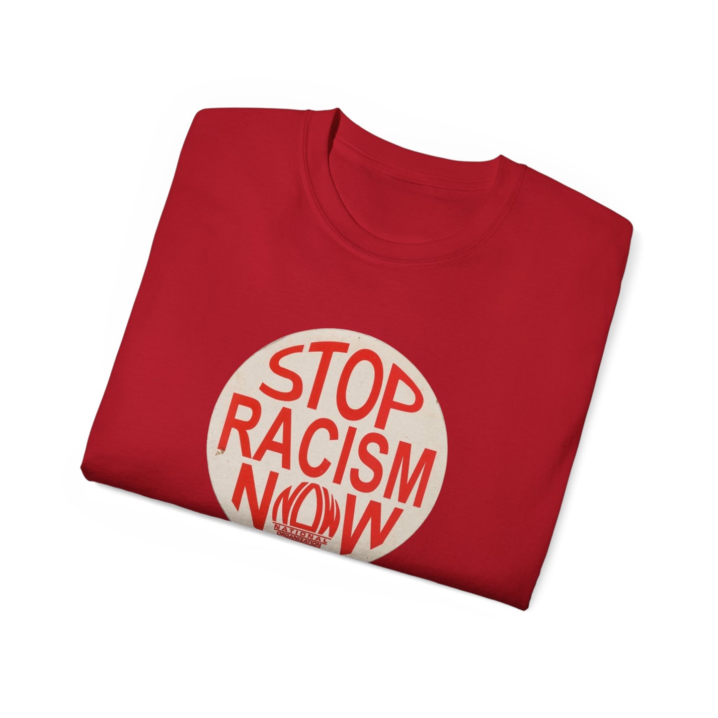 Stop Racism NOW Unisex Ultra Cotton Tee