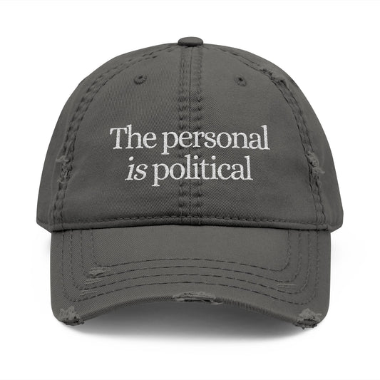 The Personal Is Political Distressed Hat (Embroidery)
