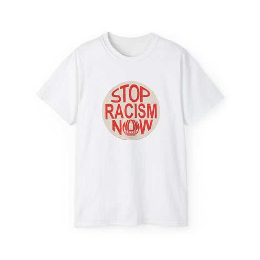 Stop Racism NOW Unisex Ultra Cotton Tee