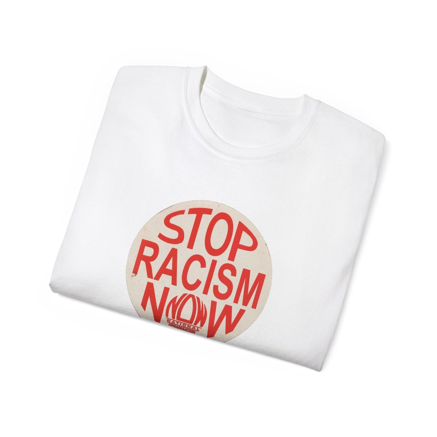 Stop Racism NOW Unisex Ultra Cotton Tee