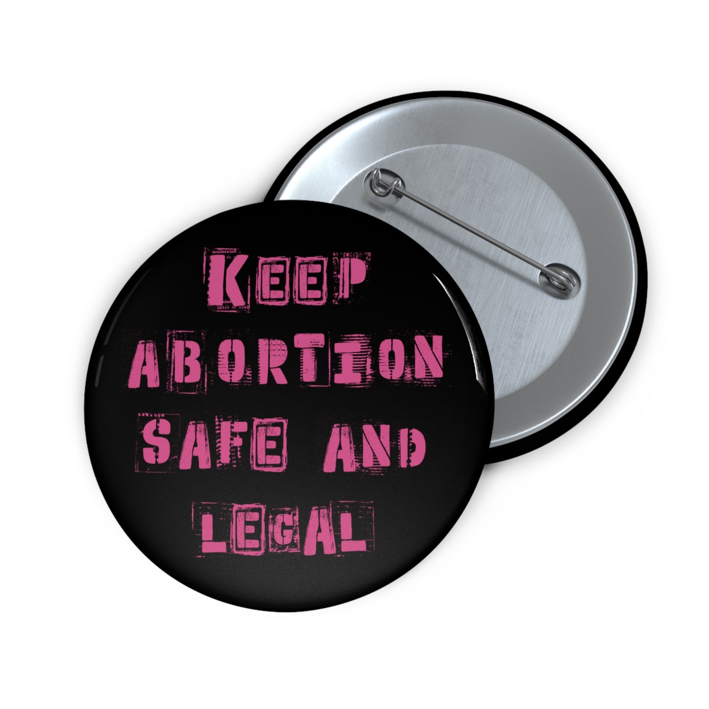 Keep Abortion Safe And Legal Pin Buttons