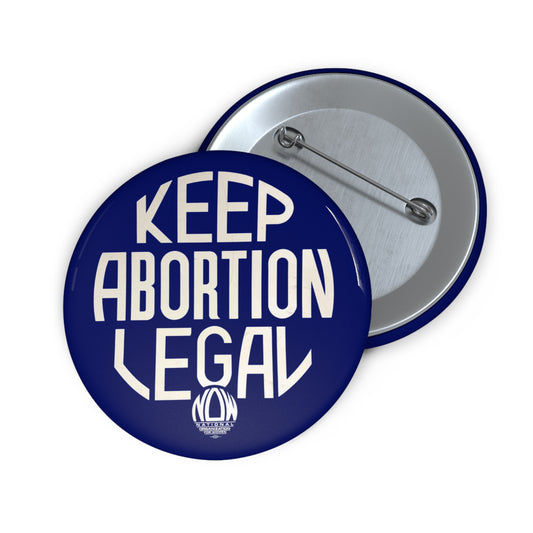 Keep Abortion Legal Buttons